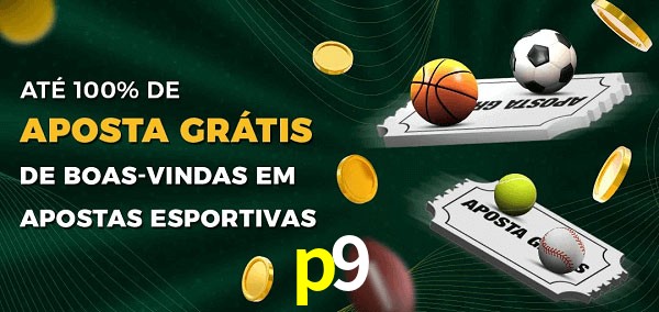 p9 Ate 100% de Aposta Gratis